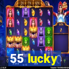 55 lucky